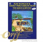 Play Bongos & Hand Percussion Now: The Basics & Beyond 